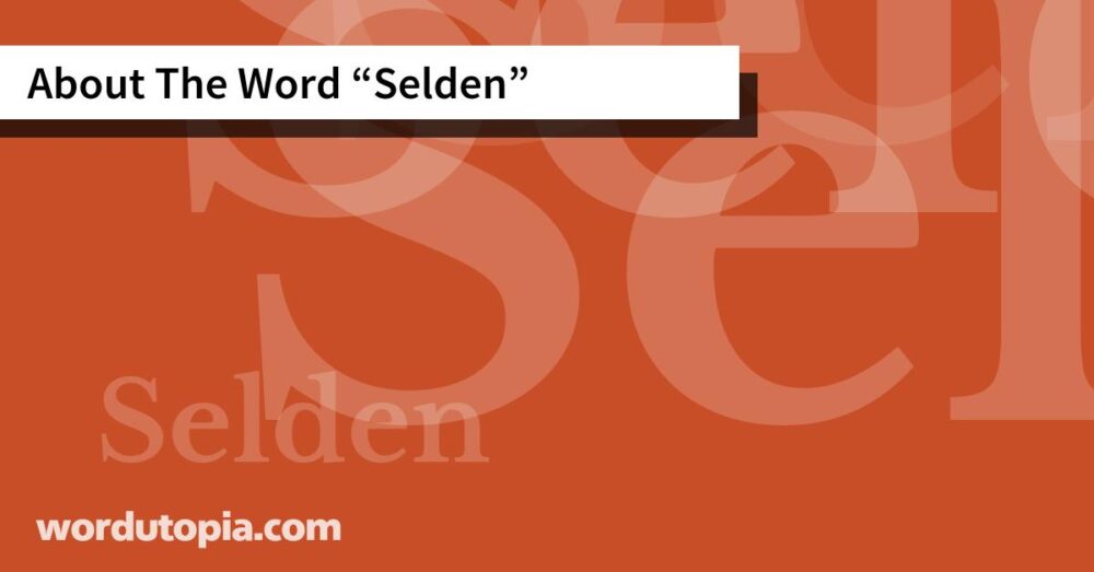 About The Word Selden