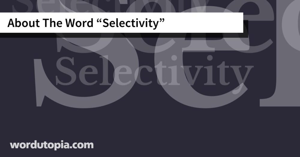 About The Word Selectivity