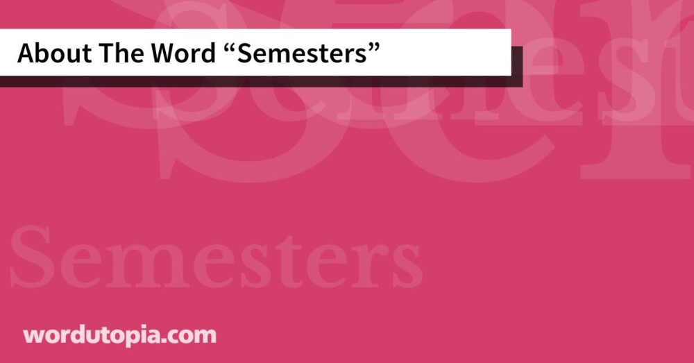 About The Word Semesters