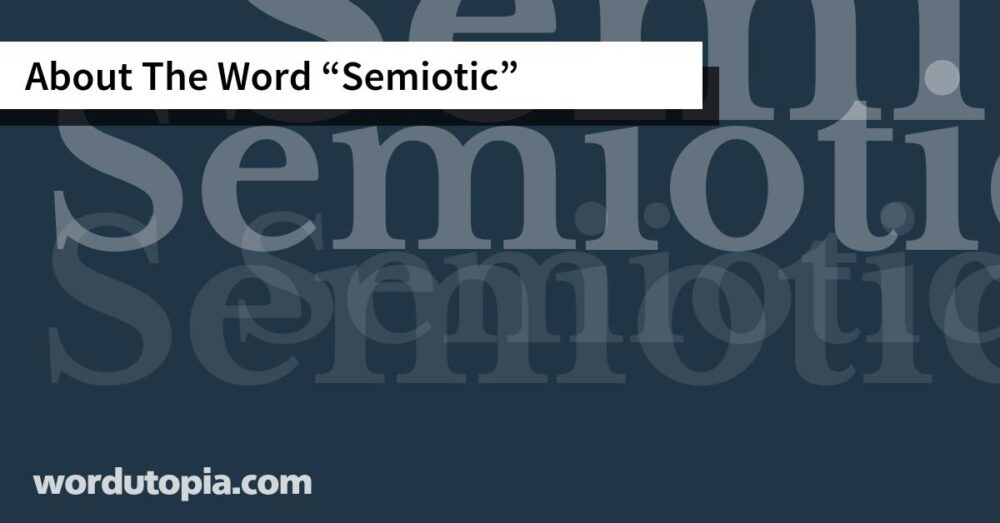 About The Word Semiotic