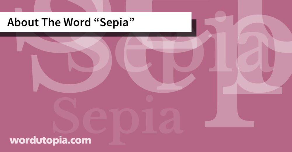 About The Word Sepia