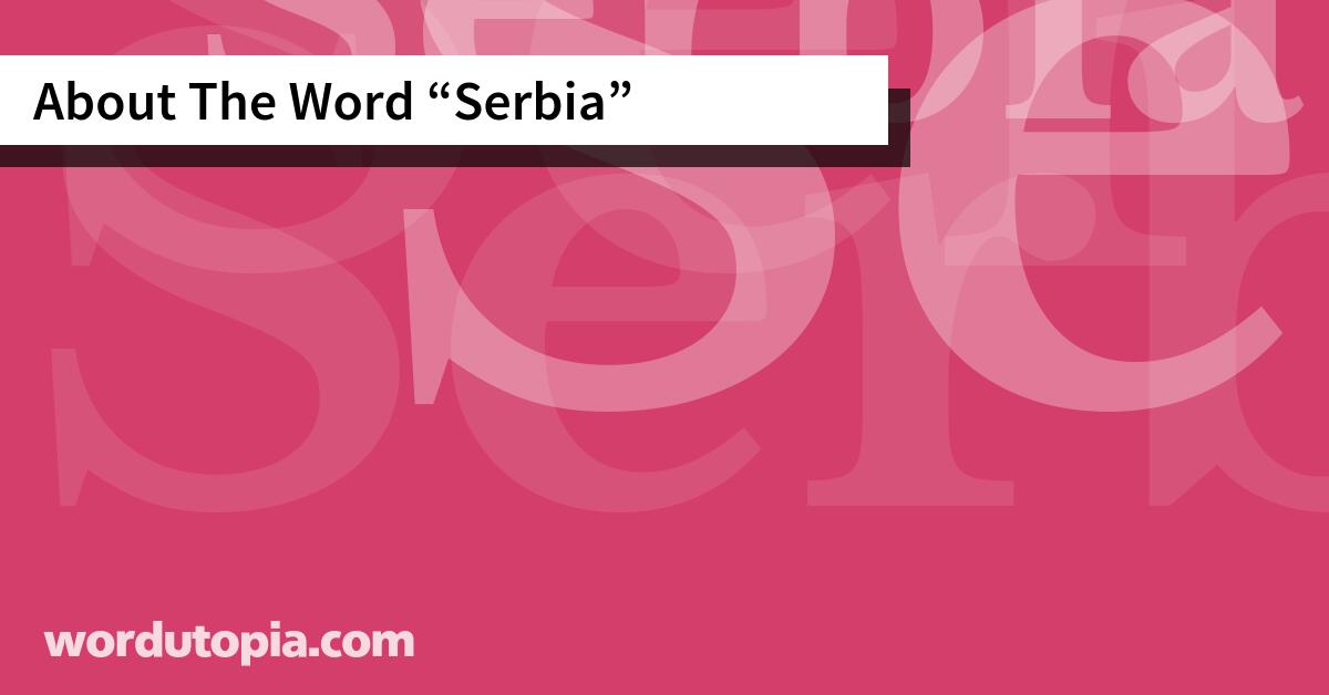 About The Word Serbia
