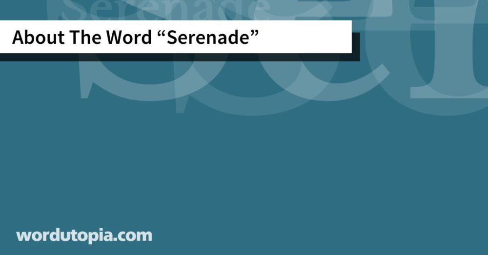 About The Word Serenade