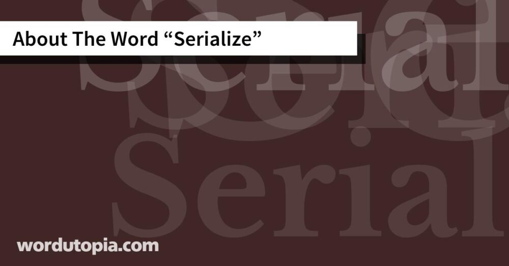 About The Word Serialize