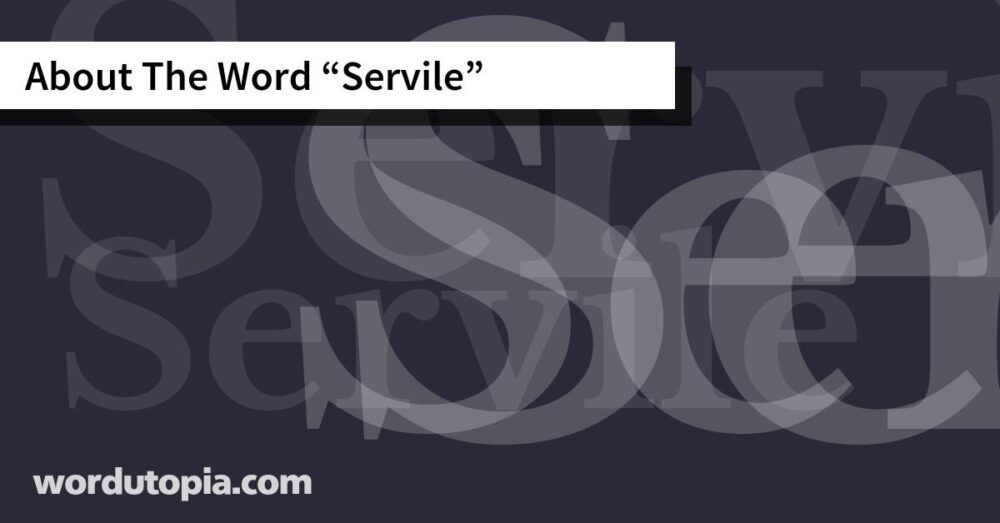About The Word Servile