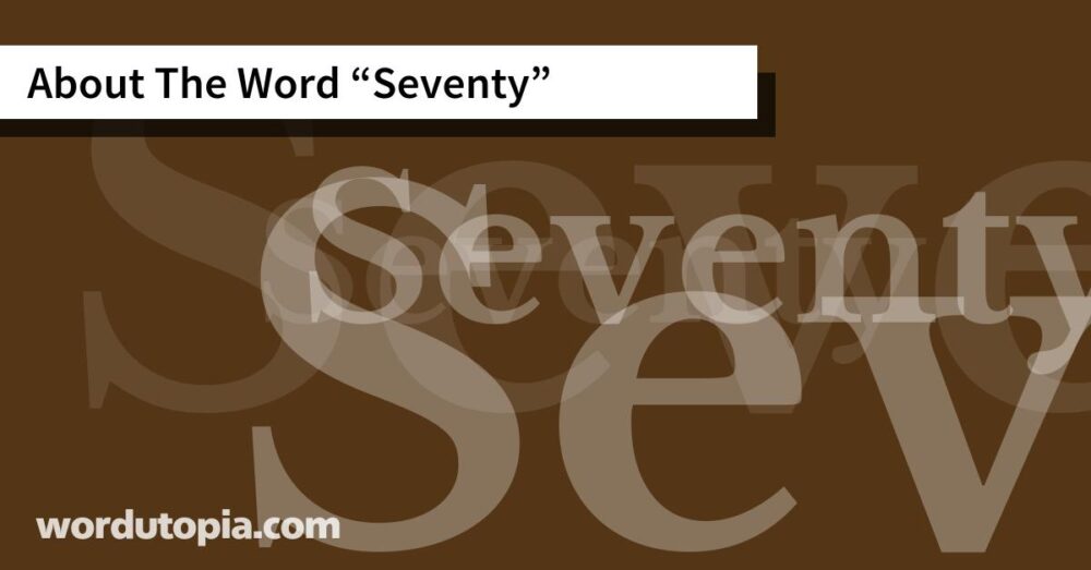 About The Word Seventy