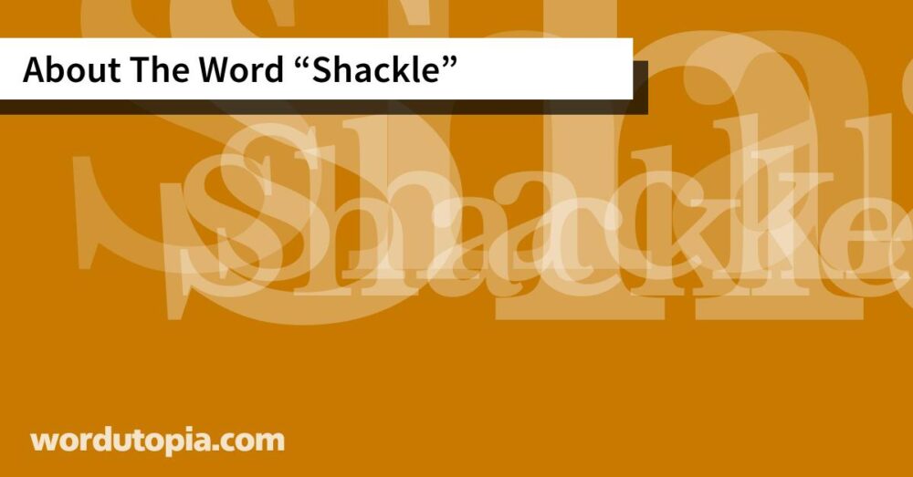 About The Word Shackle