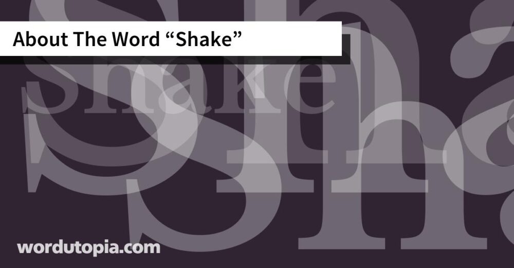 About The Word Shake