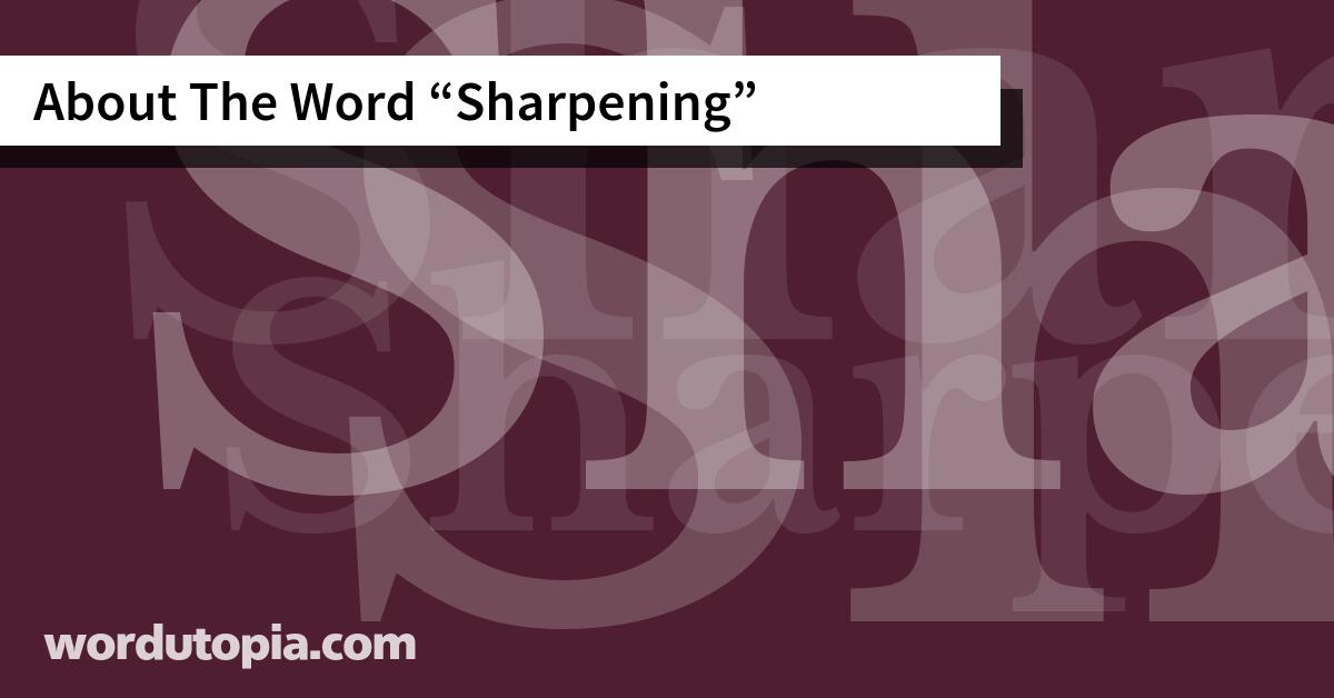 About The Word Sharpening