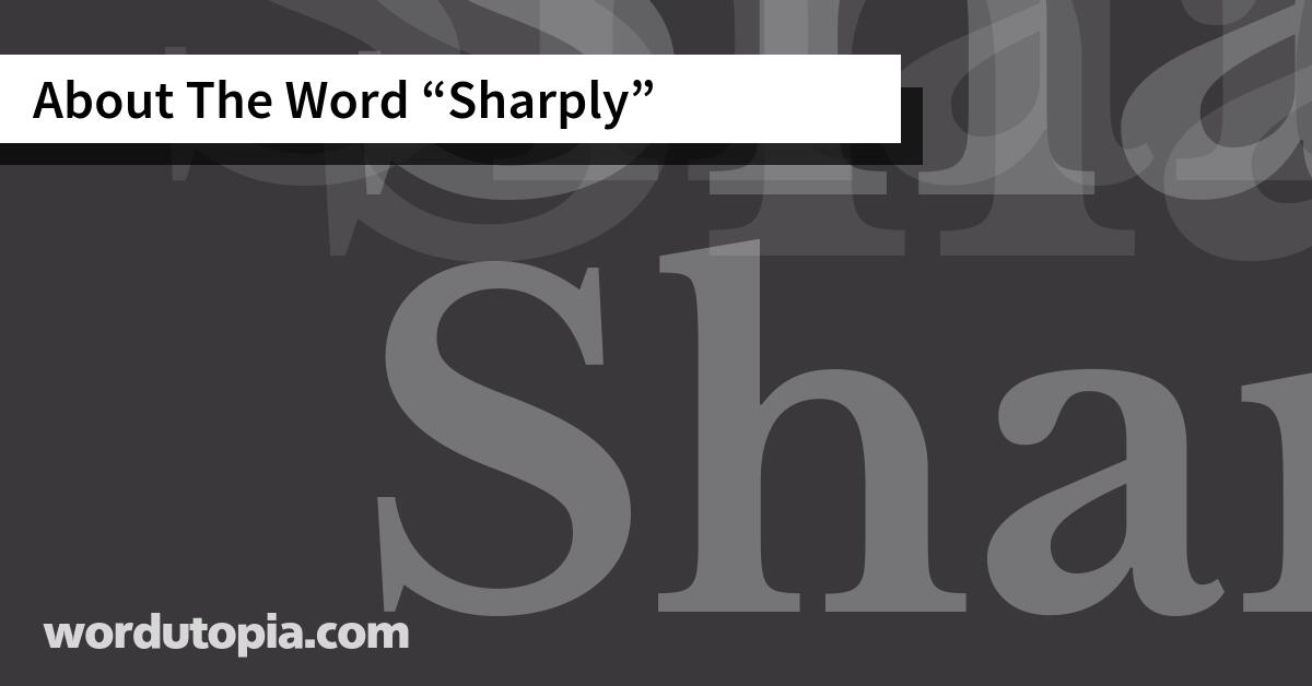 About The Word Sharply