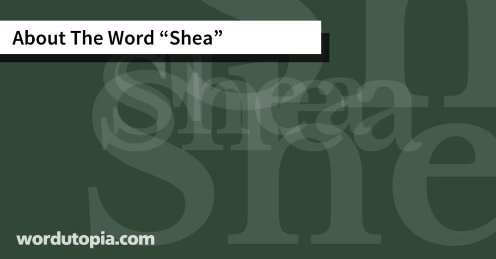 About The Word Shea