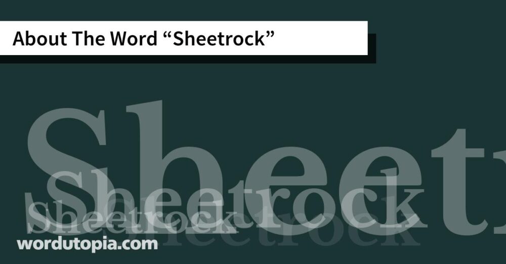 About The Word Sheetrock
