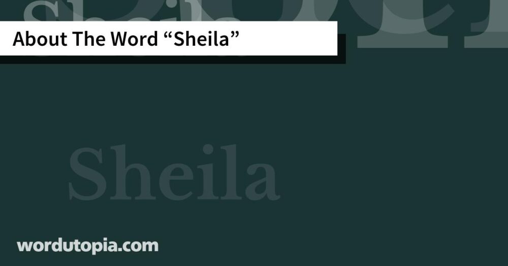 About The Word Sheila