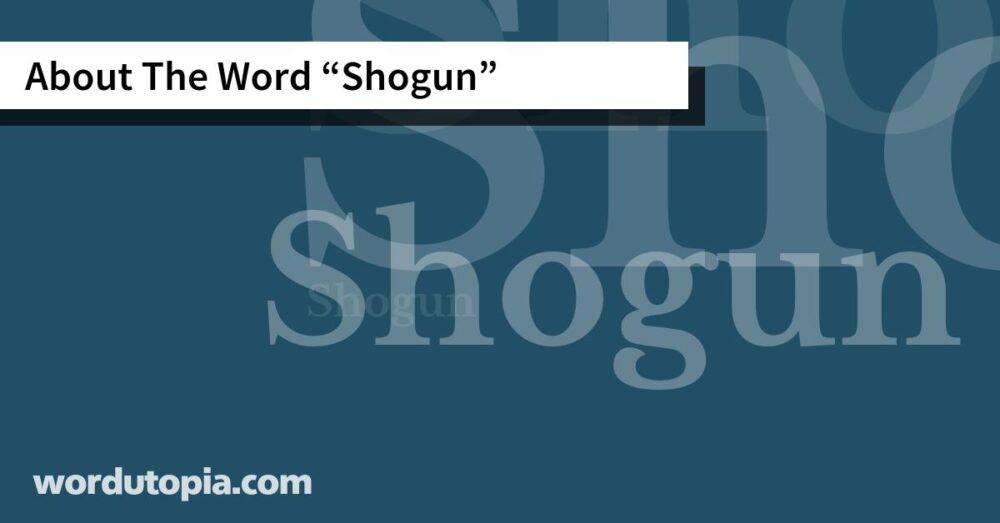 About The Word Shogun