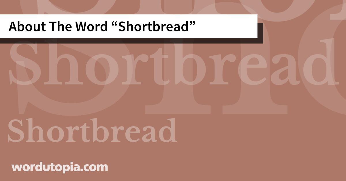 About The Word Shortbread