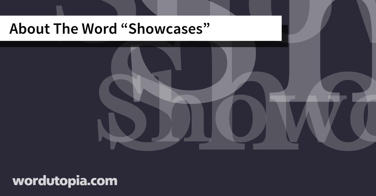 About The Word Showcases
