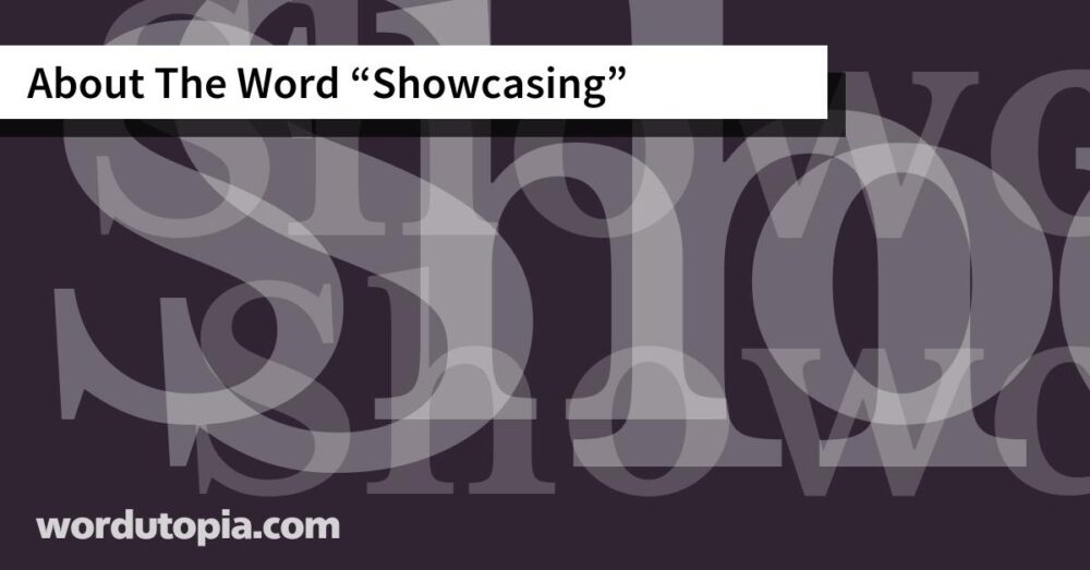 About The Word Showcasing