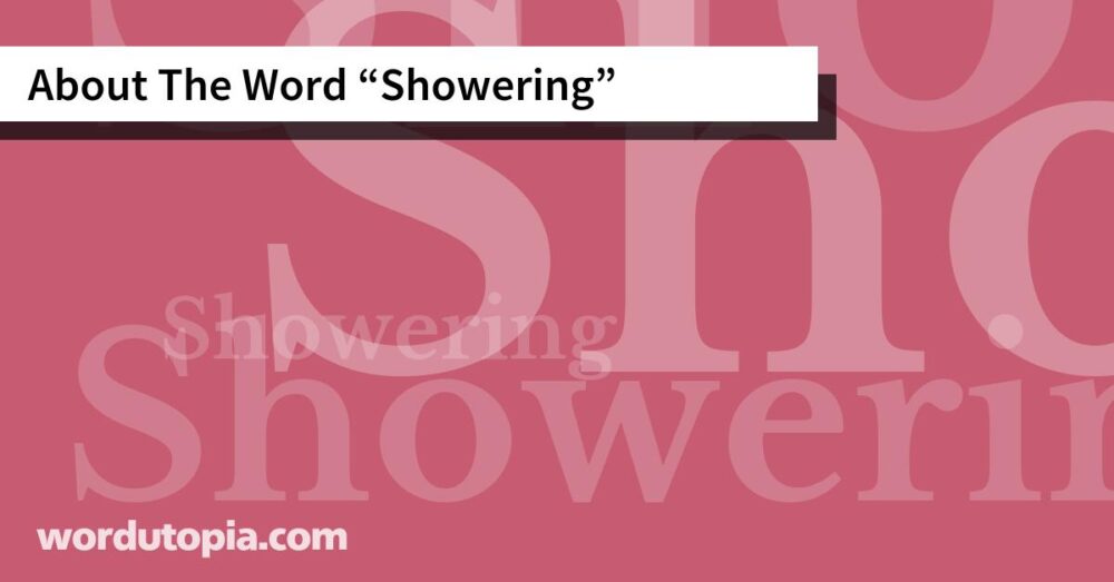 About The Word Showering