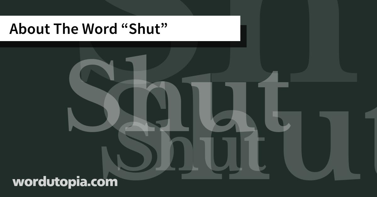 About The Word Shut