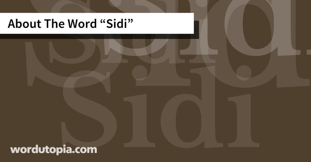 About The Word Sidi