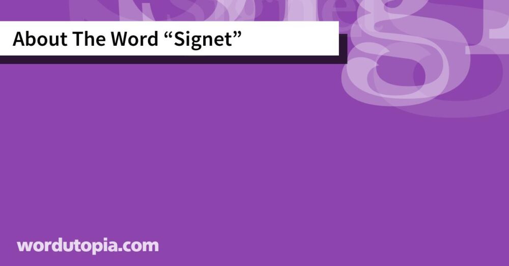 About The Word Signet
