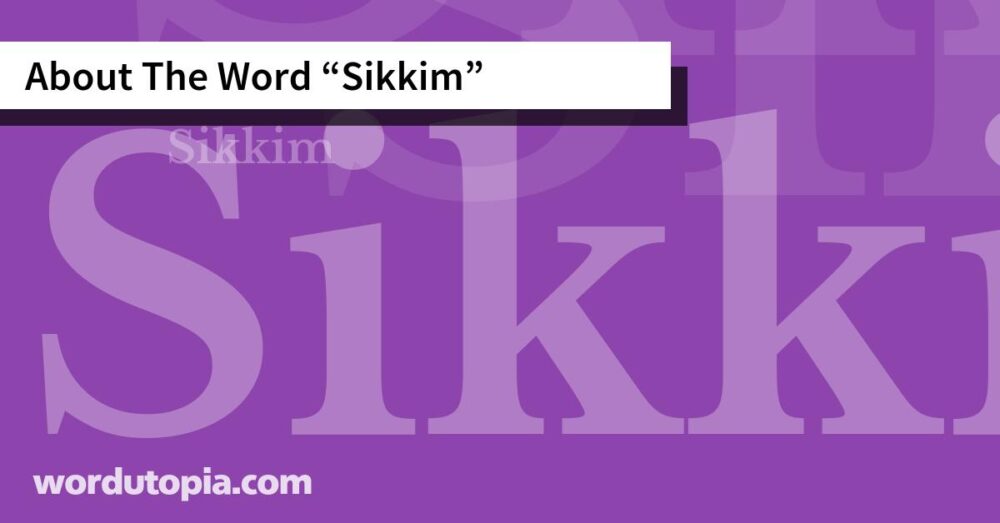 About The Word Sikkim