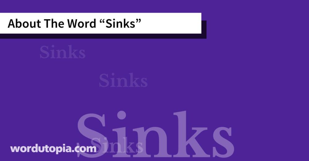 About The Word Sinks