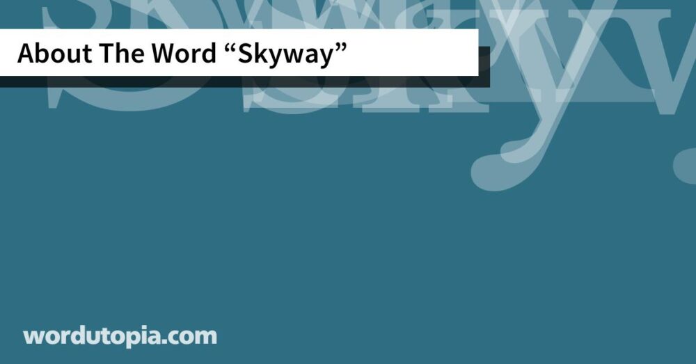 About The Word Skyway
