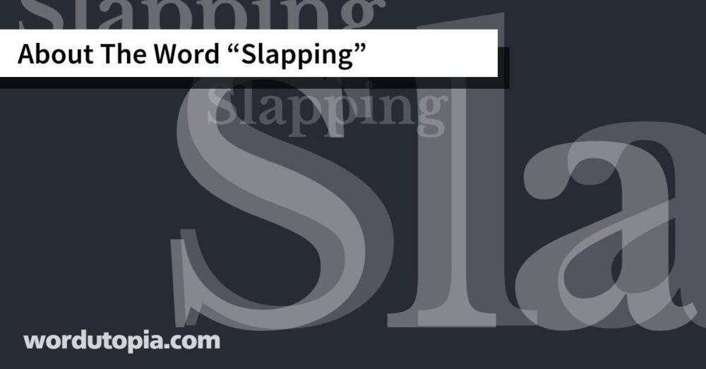 About The Word Slapping