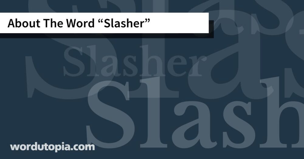 About The Word Slasher
