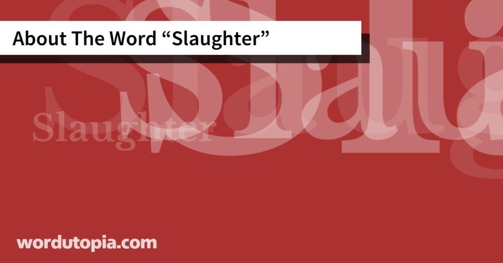 About The Word Slaughter