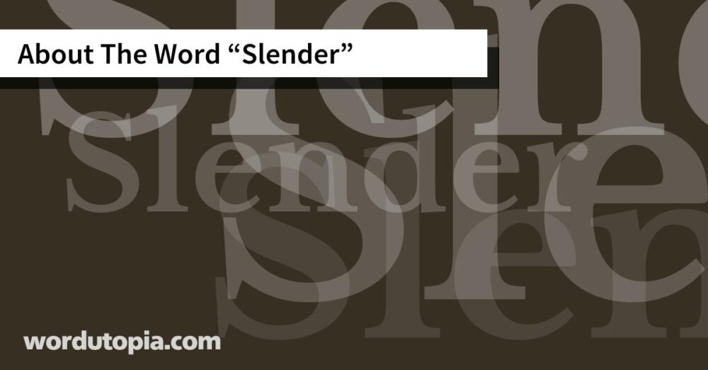 About The Word Slender