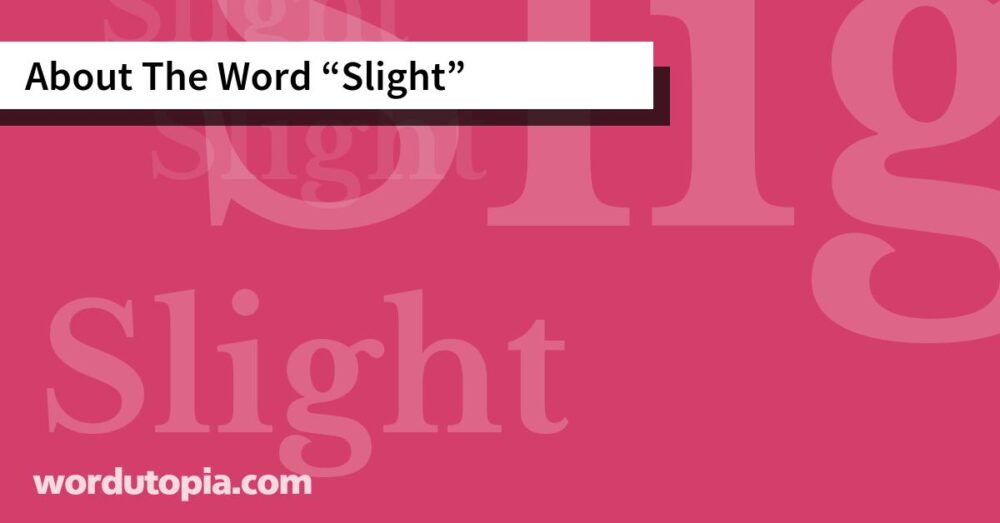 About The Word Slight