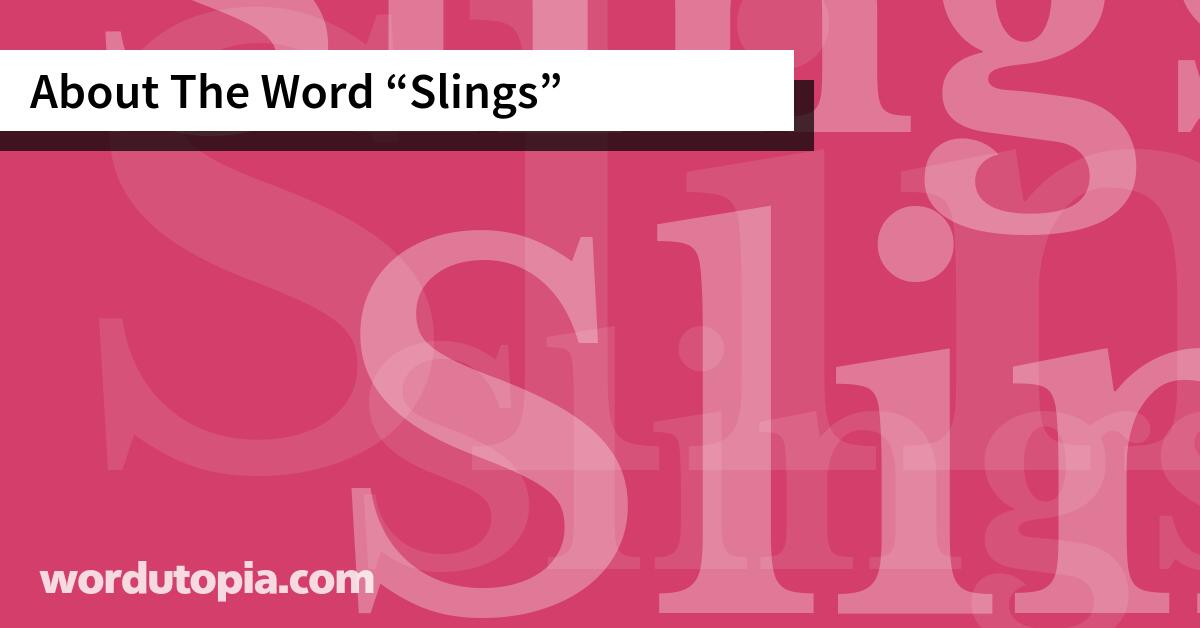 About The Word Slings