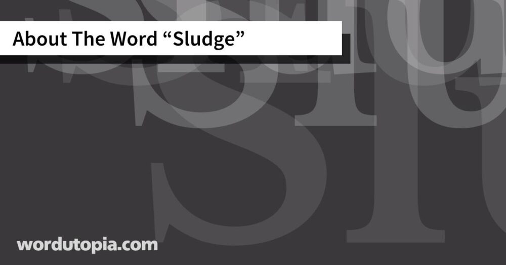 About The Word Sludge