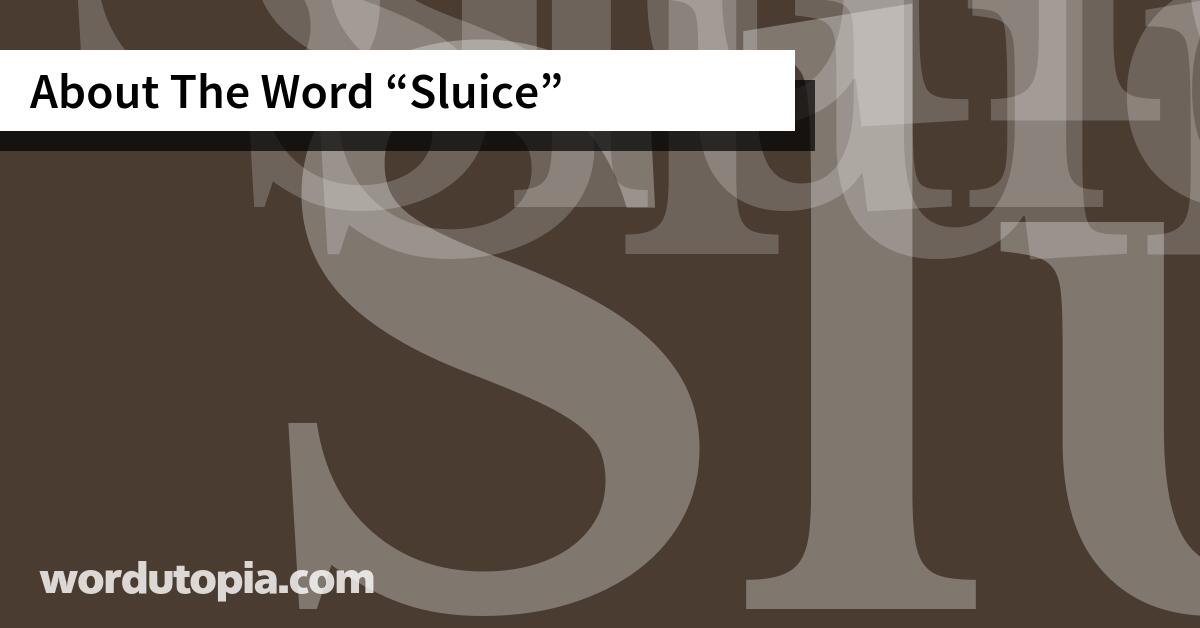 About The Word Sluice