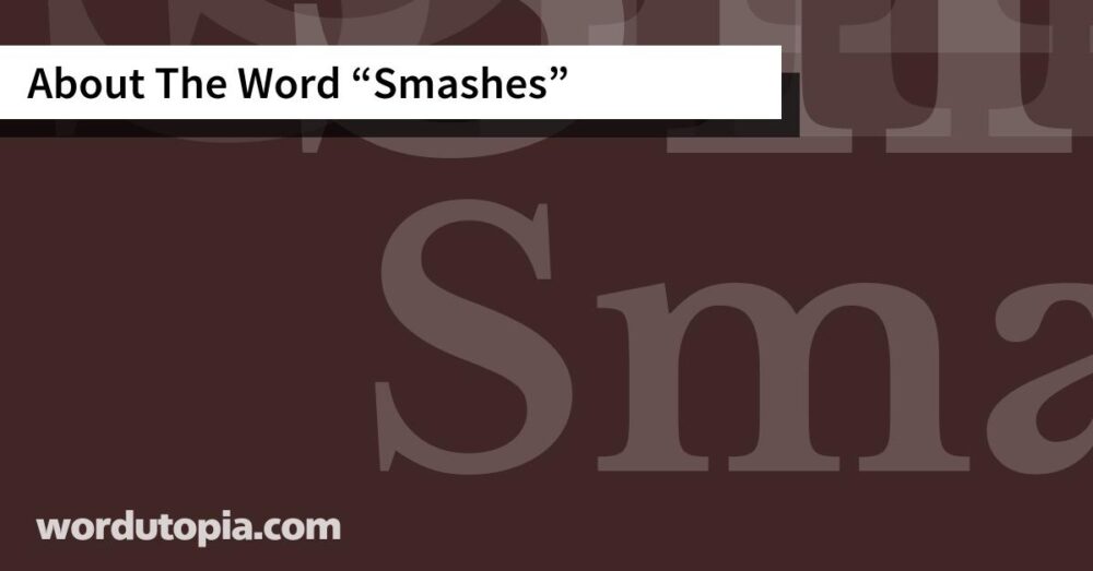 About The Word Smashes