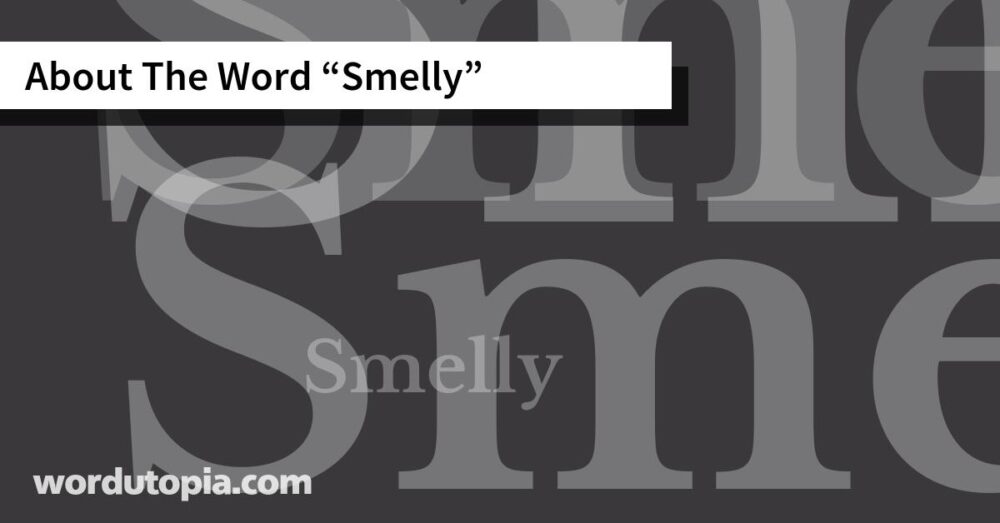 About The Word Smelly