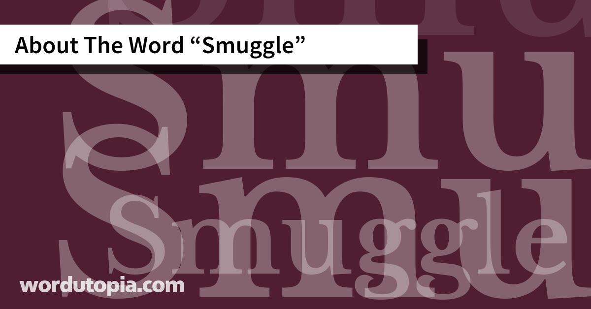 About The Word Smuggle