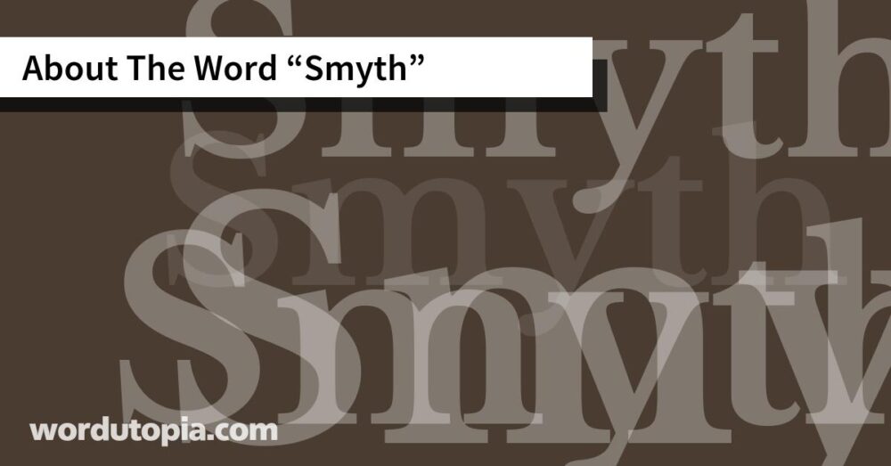 About The Word Smyth