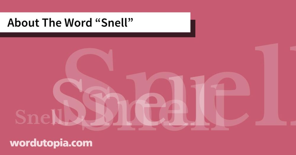 About The Word Snell