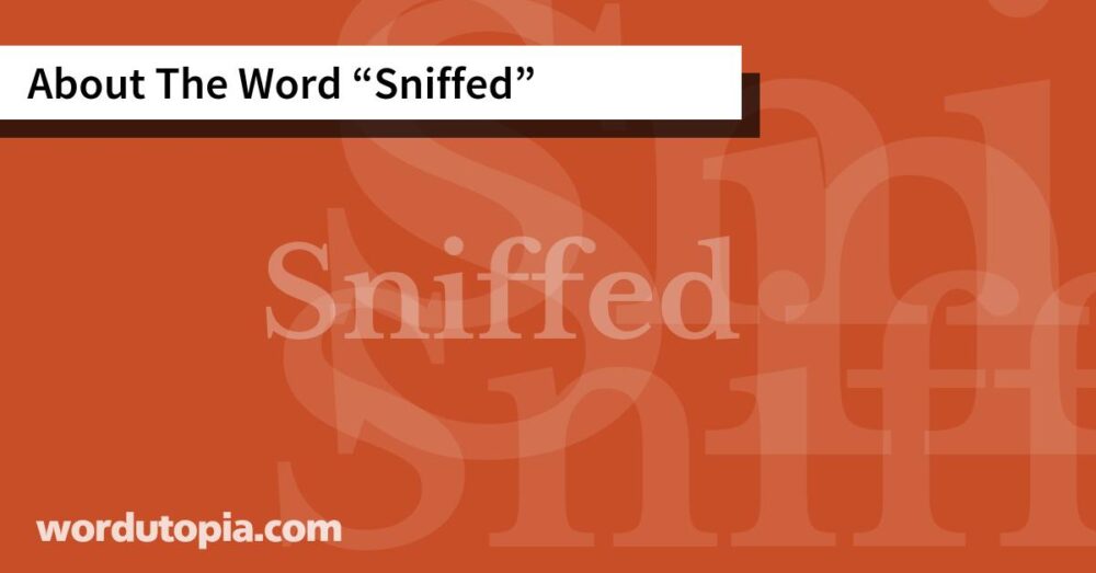 About The Word Sniffed