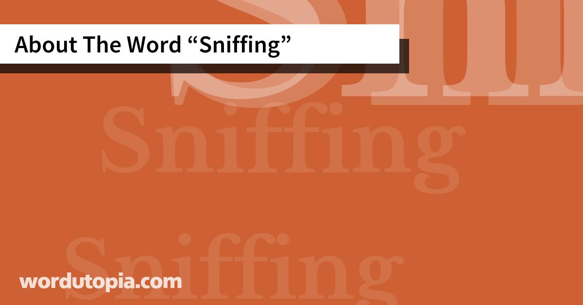 About The Word Sniffing
