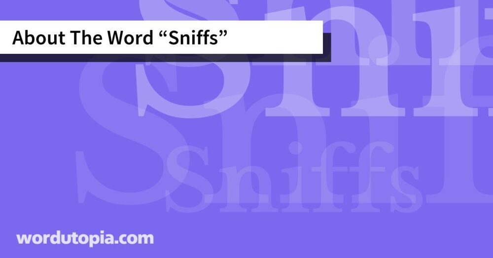 About The Word Sniffs