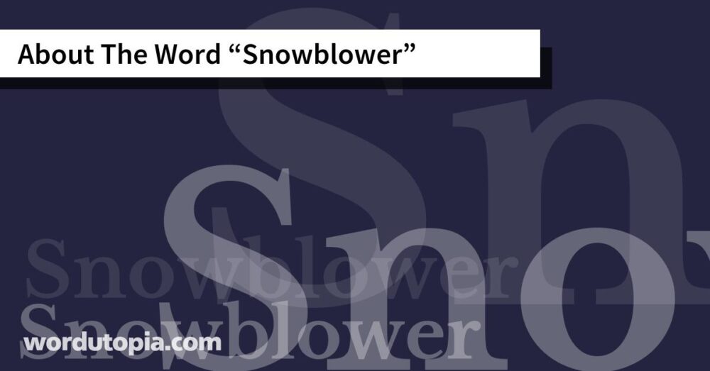 About The Word Snowblower
