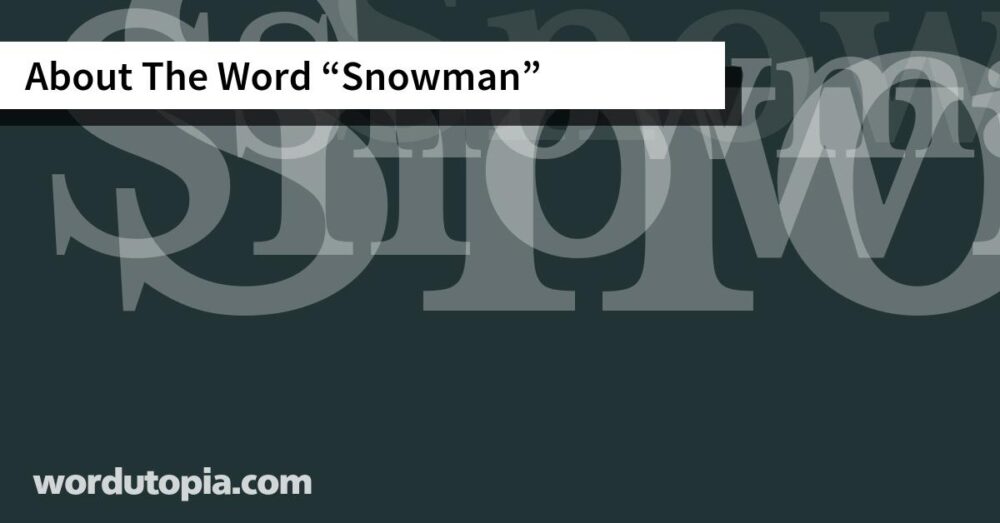 About The Word Snowman