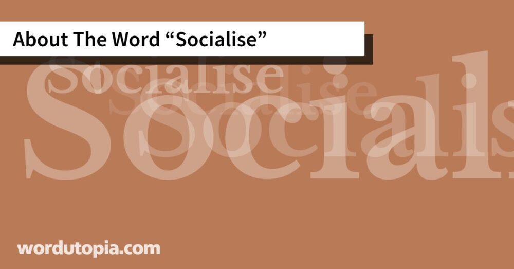 About The Word Socialise