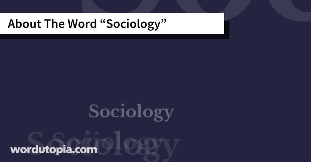 About The Word Sociology