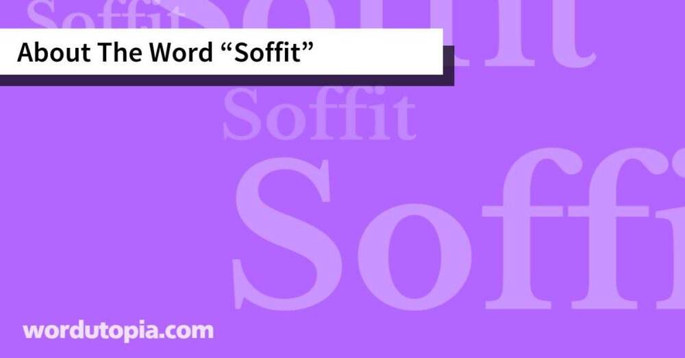 About The Word Soffit