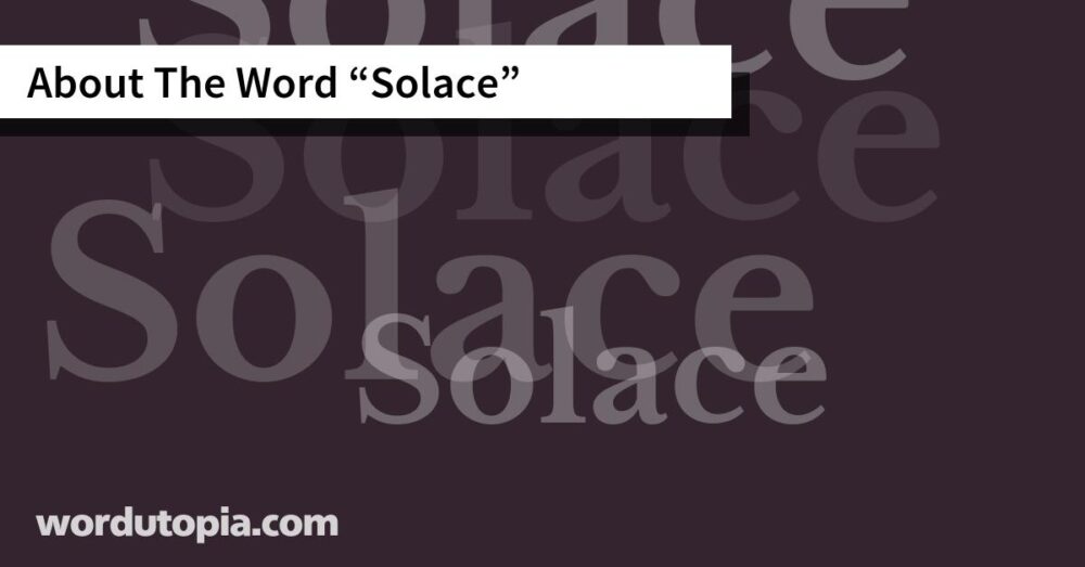 About The Word Solace